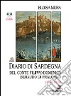 Diario di Sardegna del Conte Filippo Domenico Beraudo di Pralormo (1730-1734). Con CD-ROM libro di Mura Eloisa