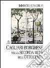 Cagliari borghese nella seconda metà dell'Ottocento libro
