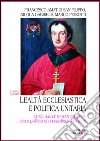 Lealtà ecclesiastica e politica unitaria. Luigi Amat di San Filippo: vita e politica di un cardinale di Pio IX libro