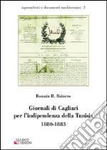 Giornali di Cagliari per l'indipendenza della Tunisia 1880-1883