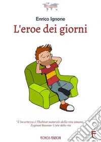 L'eroe dei giorni libro