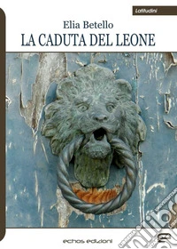 La caduta del leone libro