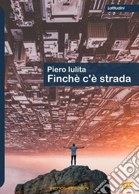 Finché c'è strada libro