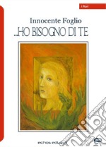 Ho bisogno di te libro