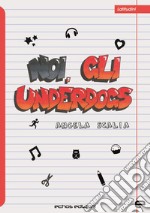 Noi, gli underdogs