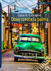 Dove cresce la palma libro