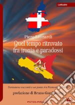 Quel tempo ritrovato fra ironia e paradossi libro