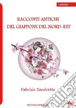 Racconti antichi del Giappone del nord-est libro