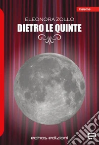 Dietro le quinte libro