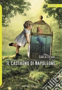 Il castagno di Napoleone libro