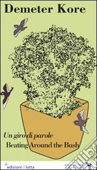 Un giro di parole-Beating around the bush libro