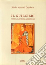 Il Guilceri. Antica curatoria arborense