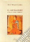 Il Guilceri. Antica curatoria arborense libro