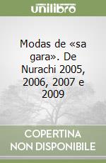 Modas de «sa gara». De Nurachi 2005, 2006, 2007 e 2009 libro