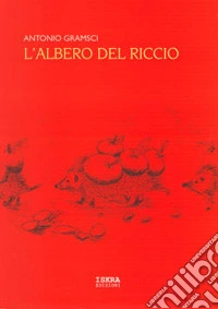L'albero del riccio. Sa mata de s'eritzu. Sa mata de s'arritzoni. Testo sardo e italiano libro