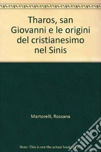 Tharos, san Giovanni e le origini del cristianesimo nel Sinis