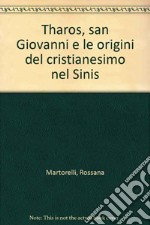 Tharos, san Giovanni e le origini del cristianesimo nel Sinis libro