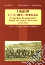 I sardi e la resistenza. Il contributo dei partigiani di Ardauli alla lotta di Liberazione 1943-1945