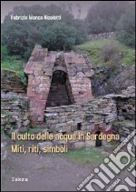 Il culto delle acque in Sardegna. Miti, riti, simboli