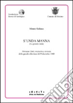 S'unda manna. Oristano. Fonti memoria e cronaca della grande alluvione del 9 dicembre 1860 libro