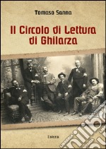 Il circolo di lettura di Ghilarza (1848-2015). Storia di un sodalizio