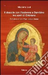 Il dossale con Madonna e Bambino tra santi di Oristano libro