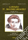 Il mondo di Antonio Gramsci. Ediz. italiana, sarda e inglese. Vol. 1: Da Ales alla Rivoluzione russa libro di Dessì Sandru Faedda Viviana