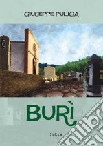 Burì. Storia in poesia di una Sardegna tramontata. Nuova ediz. libro