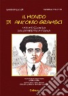 Il mondo di Antonio Gramsci. Ediz. italiana, sarda e inglese. Vol. 2: Da Caporetto a Vienna libro