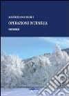 Operazione Intemelia libro di Parodi Massimiliano