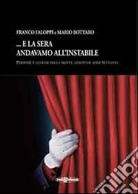 E la sera andavamo all'instabile libro