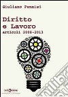 Lavoro e diritti. Articoli 2008/2013 libro di Pennisi Giuliano