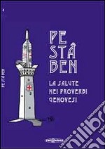 Sciö mëgo. La salute nei proverbi genovesi libro