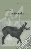 Settembrini. Vita e opinioni libro