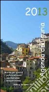 Agenda di Liguria 2013 libro di Termanini S. (cur.)