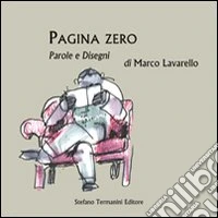 Pagina zero. Parole e disegni
