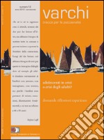 Varchi. Tracce per la psicoanalisi. Vol. 12: Adolescenti in crisi o crisi degli adulti?