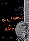 Quel gran signore del gatto Aldo libro