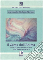 Il canto dell'anima. Alle origini del dialogo sonoro nella diade madre-feto