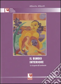 Il bimbo interiore. La riscoperta del sentimento