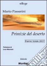 Primizie del deserto libro