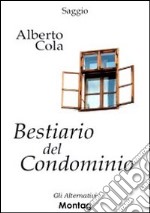 Il bestiario del condominio libro