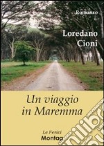 Un viaggio in Maremma libro