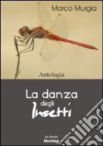 La danza degli insetti