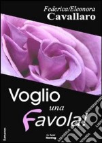 Voglio una favola! libro