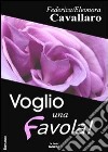 Voglio una favola! libro