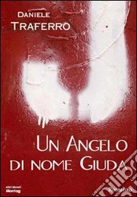 Un angelo di nome Giuda libro