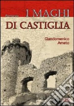 I maghi di Castiglia libro