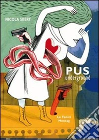 Pus underground libro