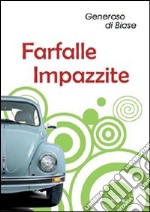 Farfalle impazzite